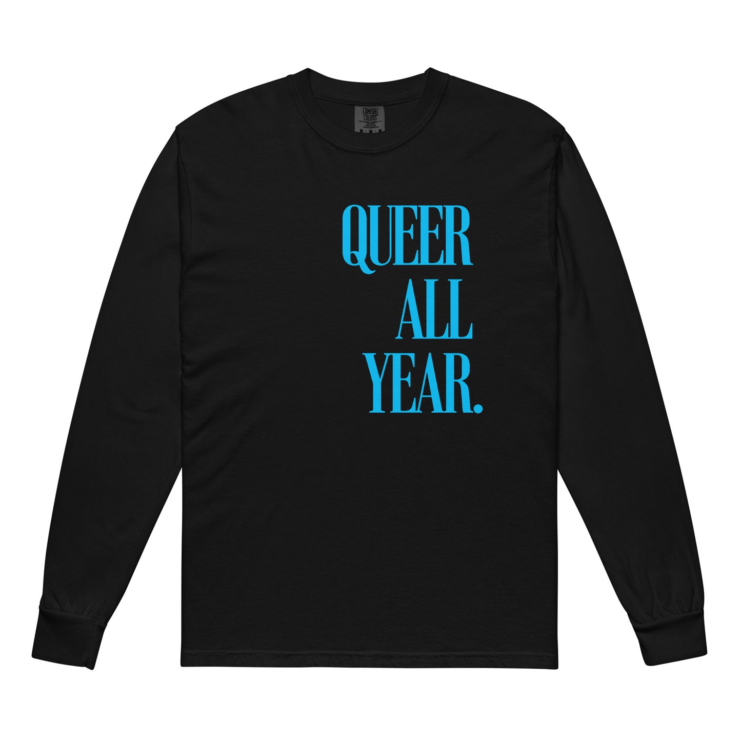 Queer All Year - Garment-dyed heavyweight long-sleeve shirt